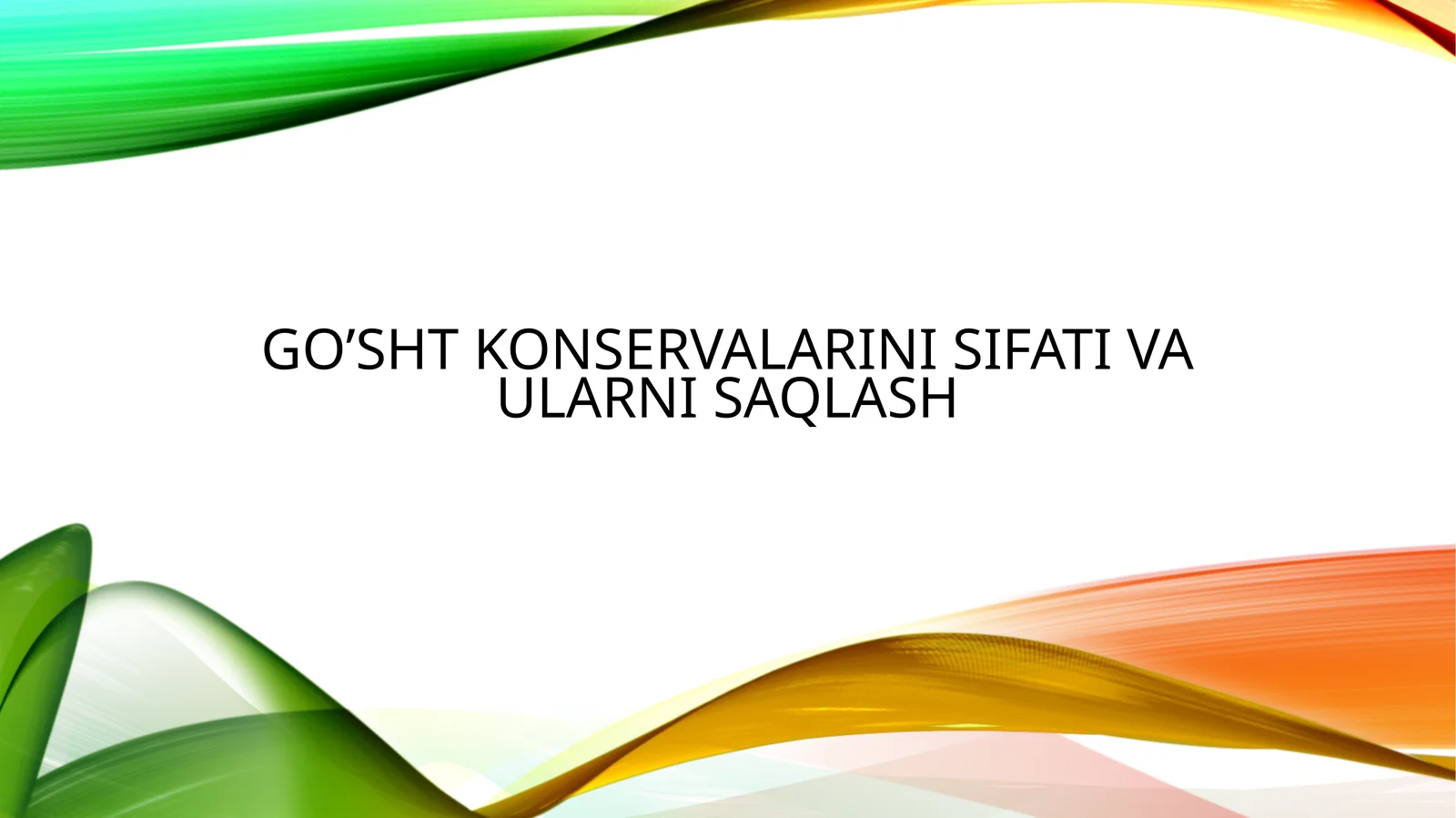 Go’sht konservalarini sifati va ularni saqlash