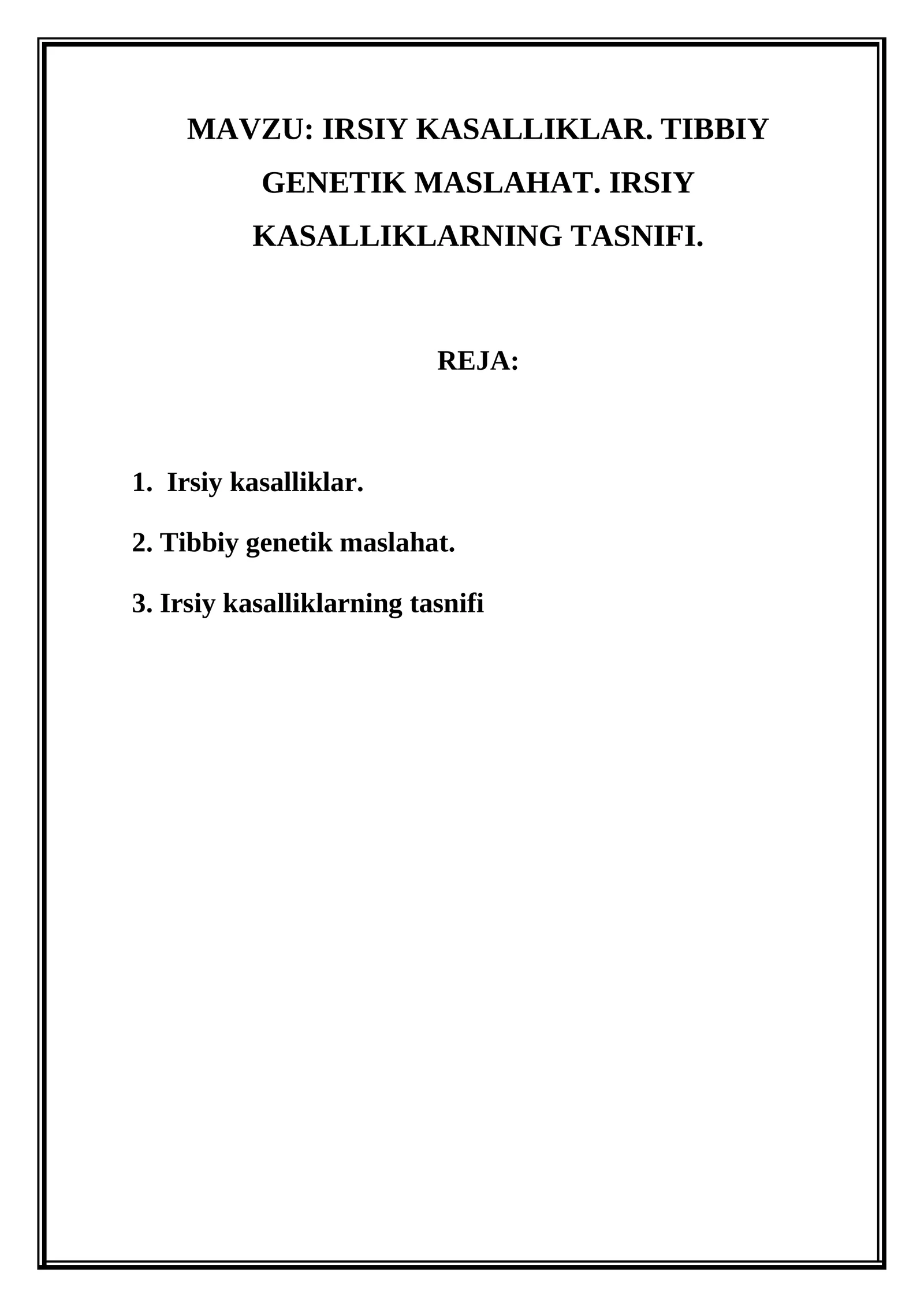 IRSIY KASALLIKLAR. TIBBIY GENETIK MASLAHAT. IRSIY KASALLIKLARNING TASNIFI