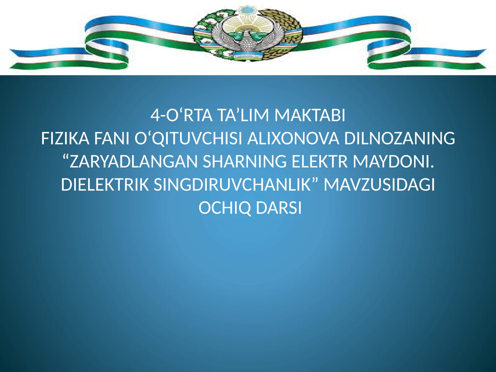 "ZARYADLANGAN SHARNING ELEKTR MAYDONI. DIELEKTRIK SINGDIRUVCHANLIK"