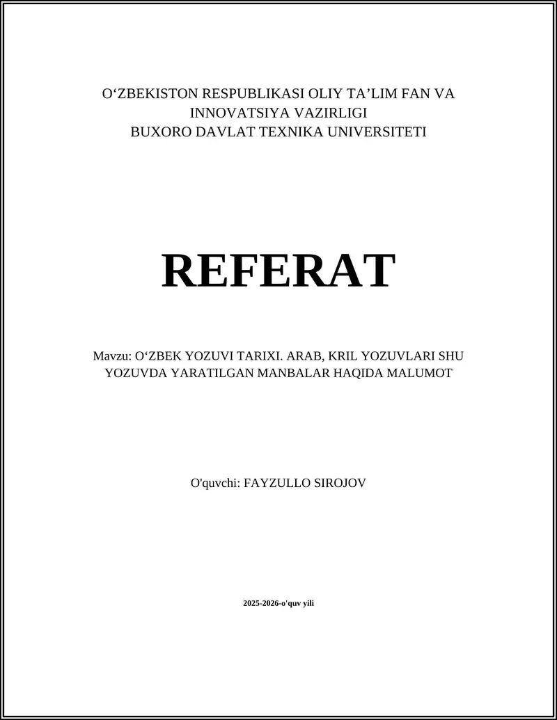 Oʻzbek yozuvi tarixi. Arab, kril yozuvlari shu yozuvda yaratilgan manbalar haqida malumot