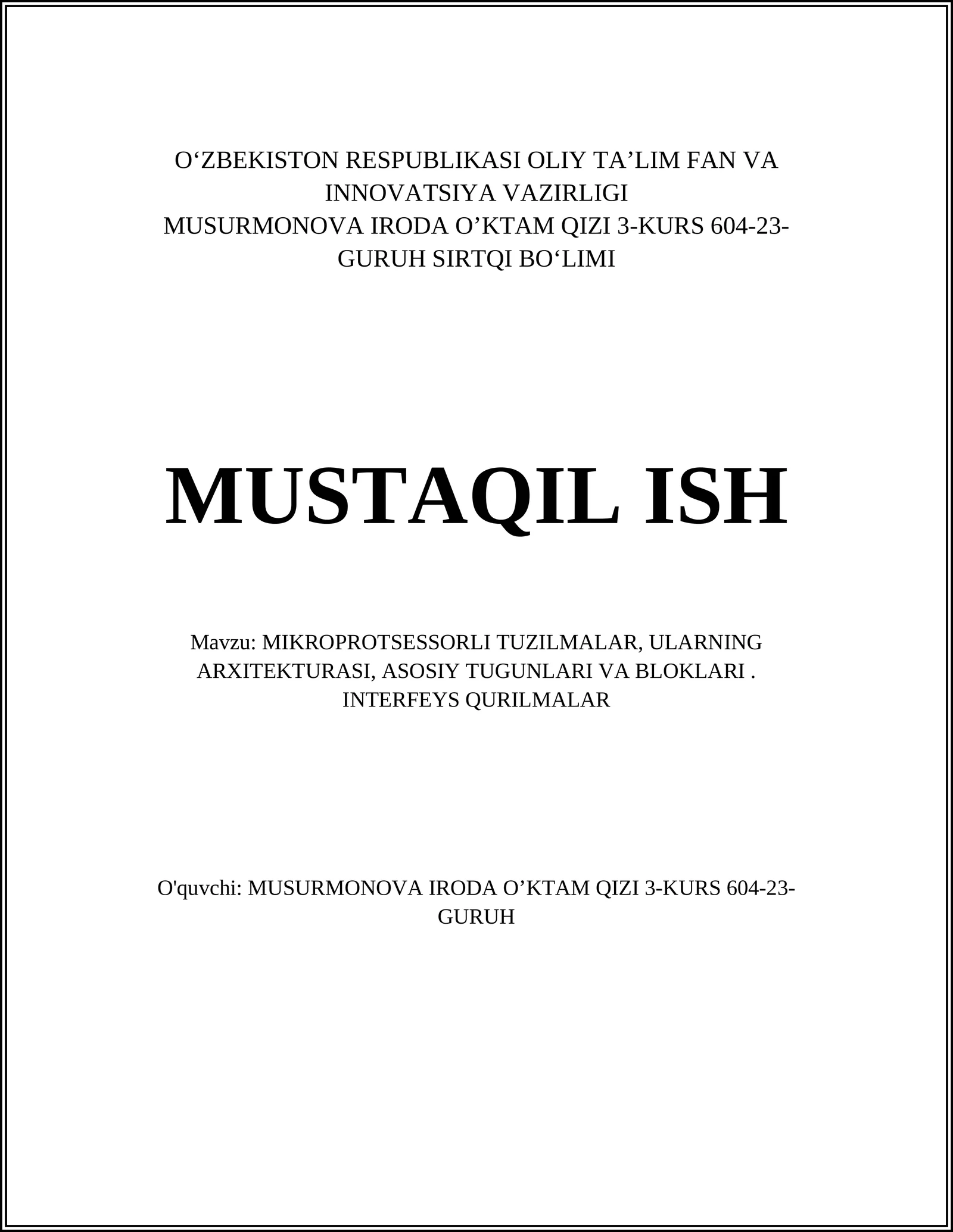 MIKROPROTSESSORLI TUZILMALAR, ULARNING ARXITEKTURASI, ASOSIY TUGUNLARI VA BLOKLARI. INTERFEYS QURILMALAR