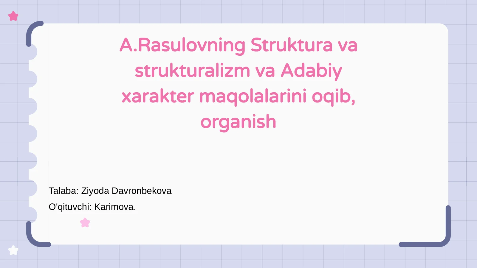 A.Rasulovning Struktura va strukturalizm va Adabiy xarakter maqolalarini oqib, organish