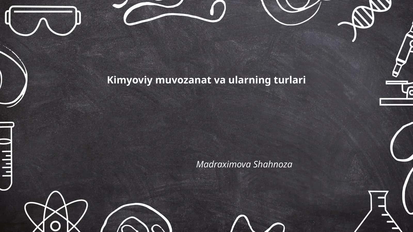 Kimyoviy muvozanat va ularning turlari