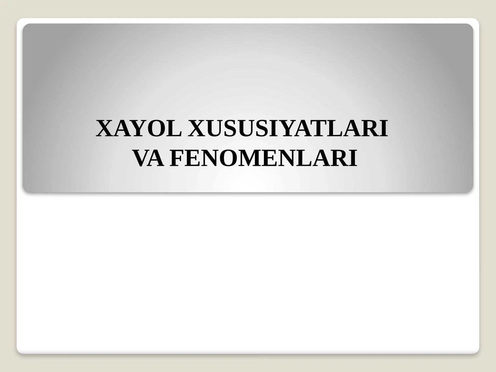 XAYOL XUSUSIYATLARI VA FENOMENLARI