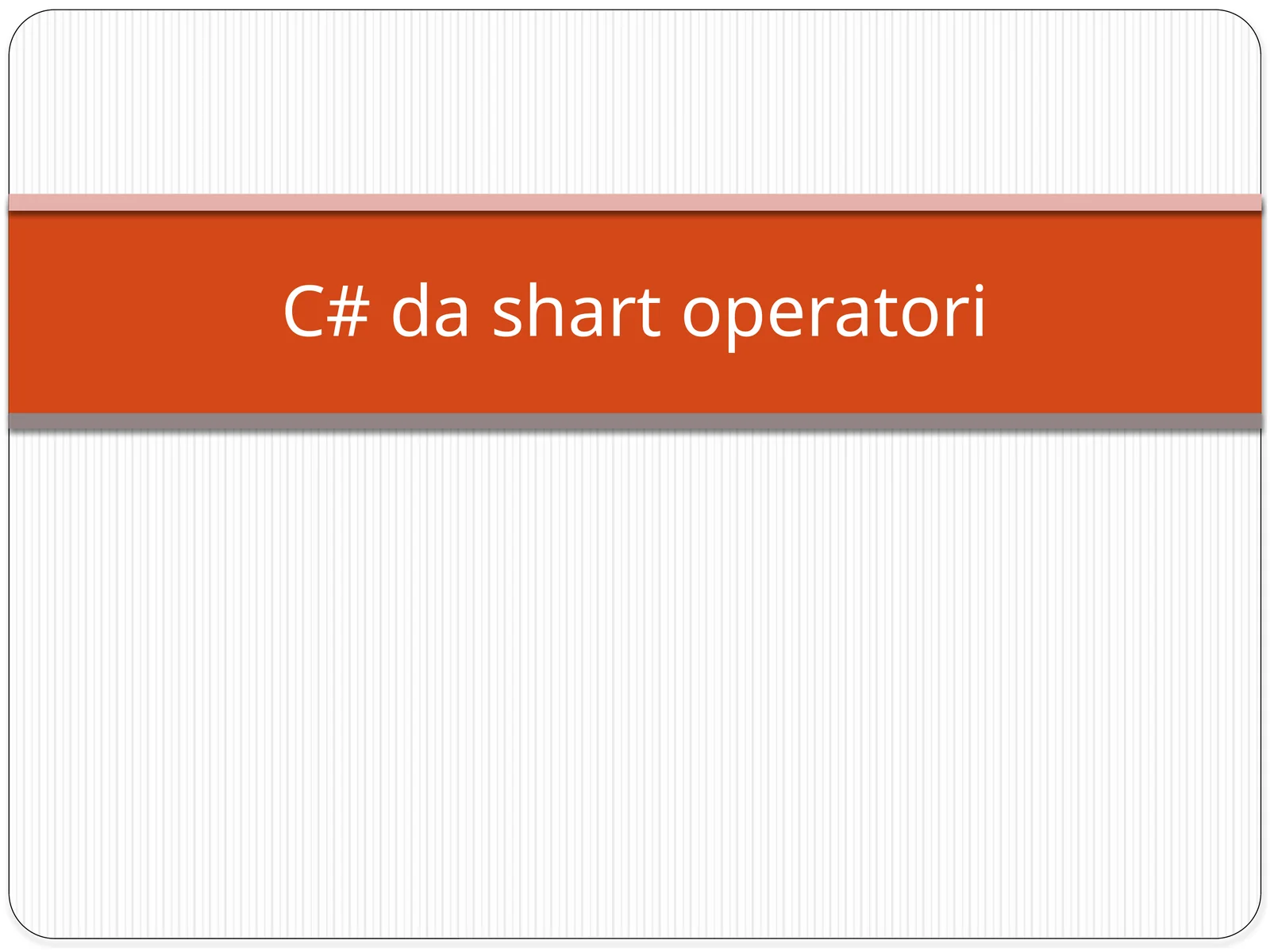 C# da shart operatori