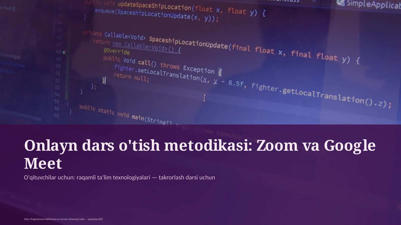 Onlayn dars o'tish metodikasi: Zoom va Google Meet