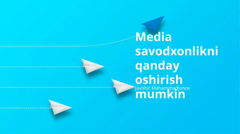 Media savodxonlikni qanday oshirish mumkin