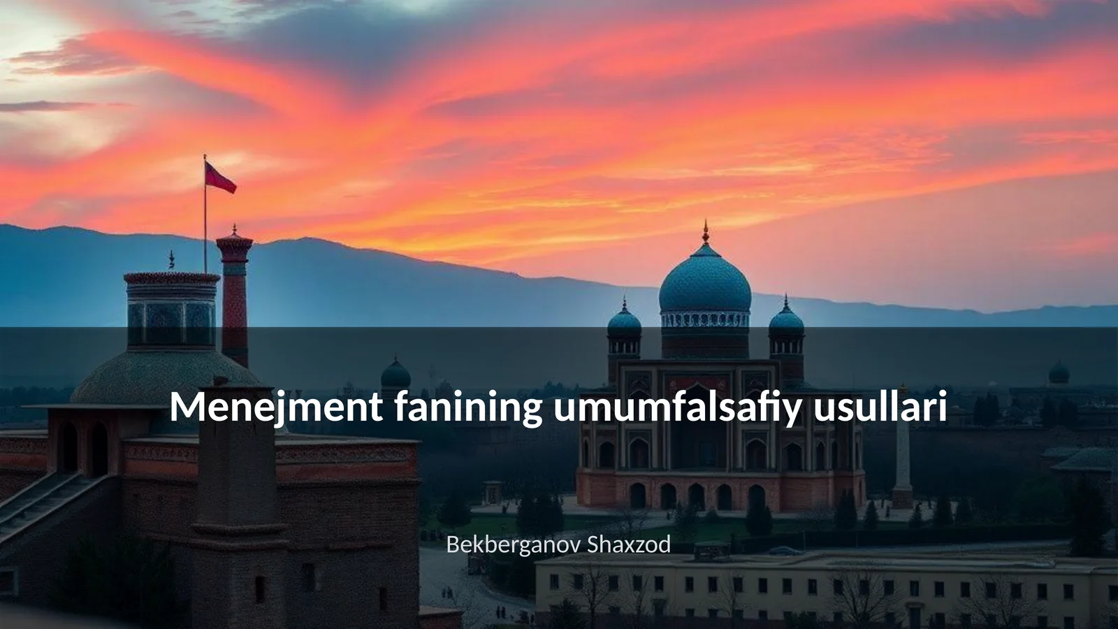 Menejment fanining umumfalsafiy usullari