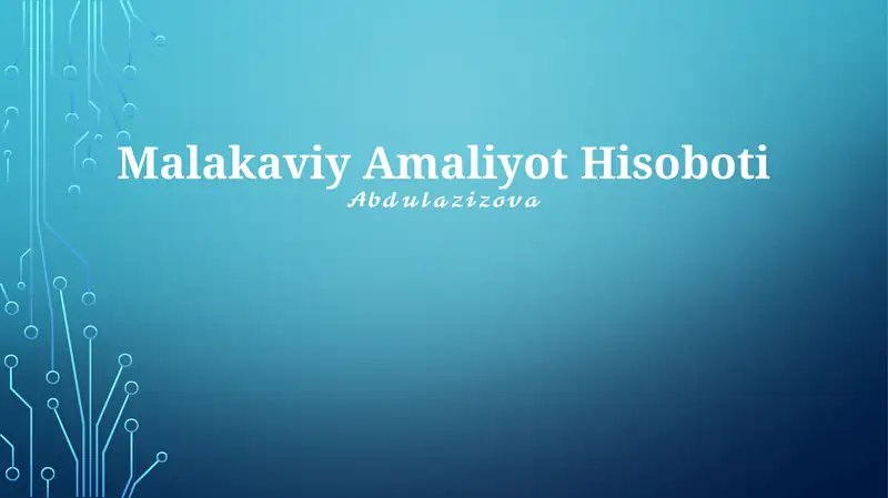 Malakaviy Amaliyot Hisoboti