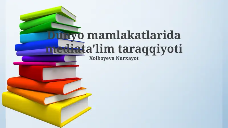Dunyo mamlakatlarda mediata'lim taraqqiyoti