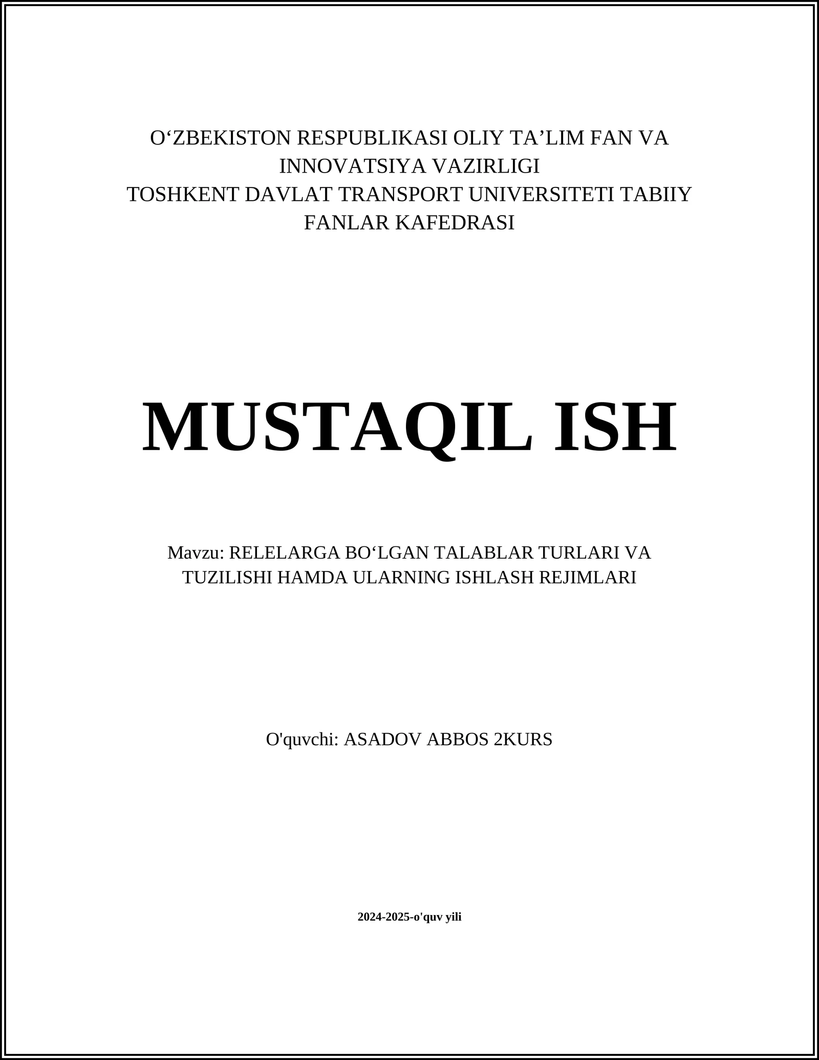 RELELARGA BOʻLGAN TALABLAR TURLARI VA TUZILISHI HAMDA ULARNING ISHLASH REJIMLARI