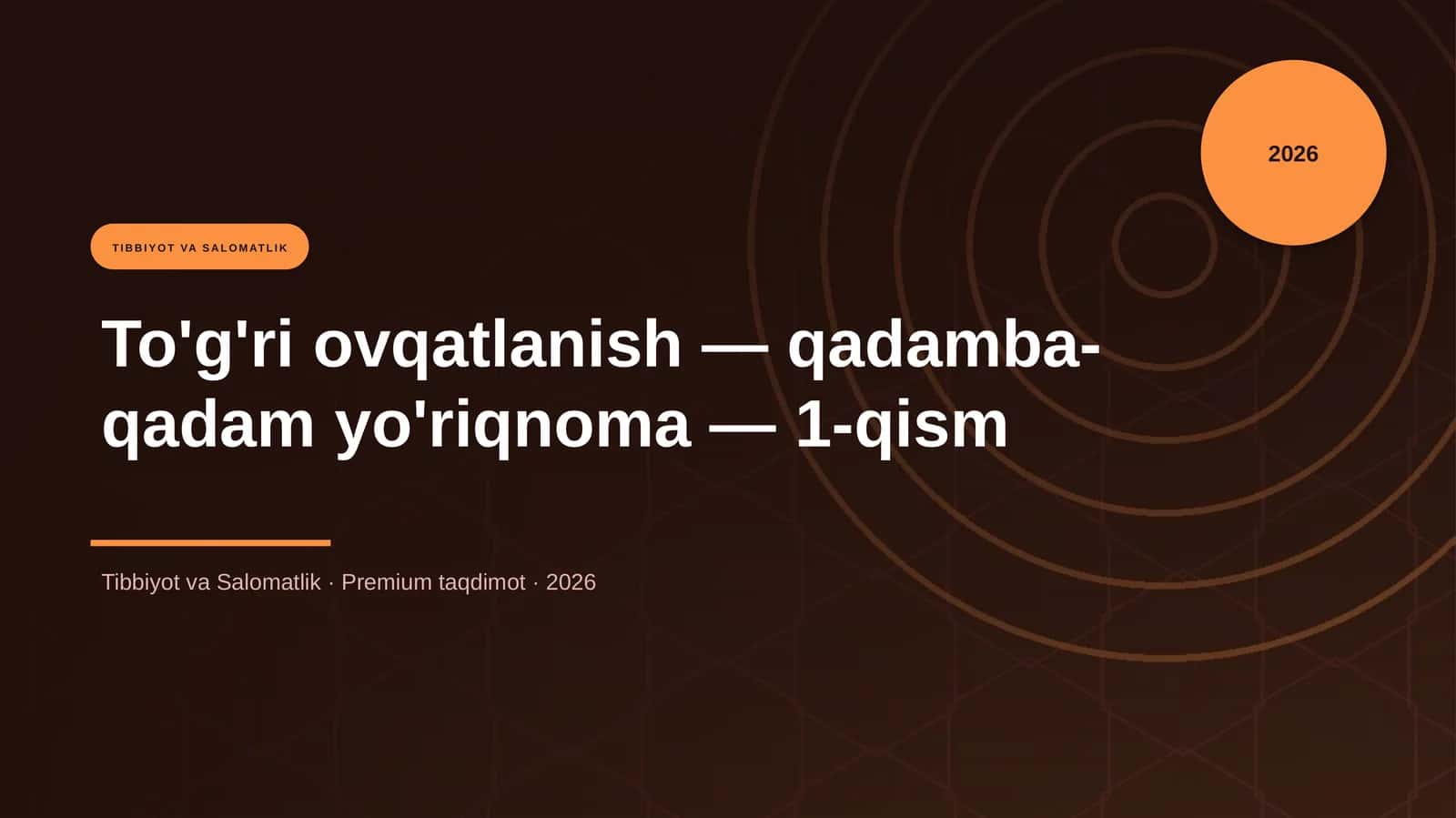 To'g'ri ovqatlanish — qadamba-qadam yo'riqnoma — 1-qism