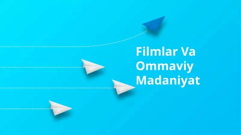 Filmlar Va Ommaviy Madaniyat