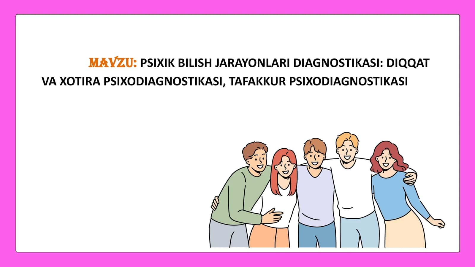PSIXIK BILISH JARAYONLARI DIAGNOSTIKASI: DIQQAT VA XOTIRA PSIXODIAGNOSTIKASI, TAFAKKUR PSIXODIAGNOSTIKASI
