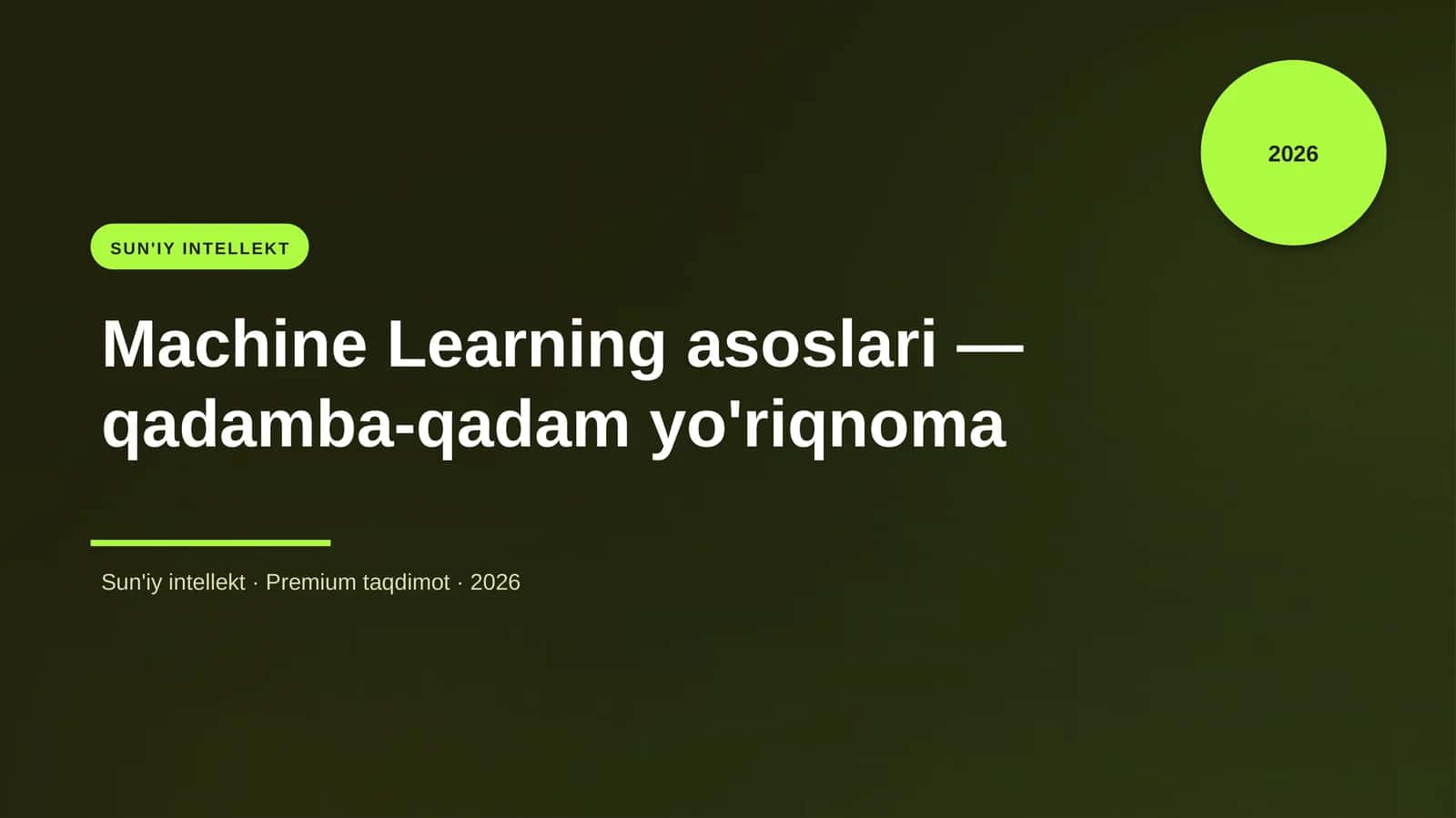 Machine Learning asoslari — qadamba-qadam yo'riqnoma