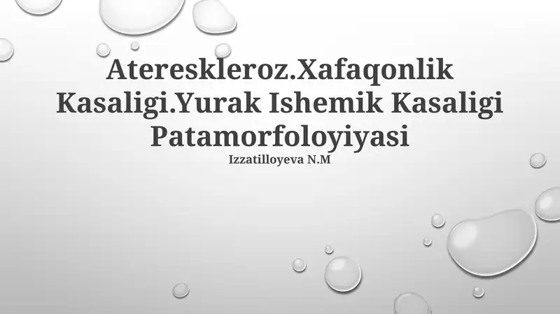 Atereskleroz.Xafaqonlik Kasaligi.Yurak Ishemik Kasaligi Patamorfoloyiyasi