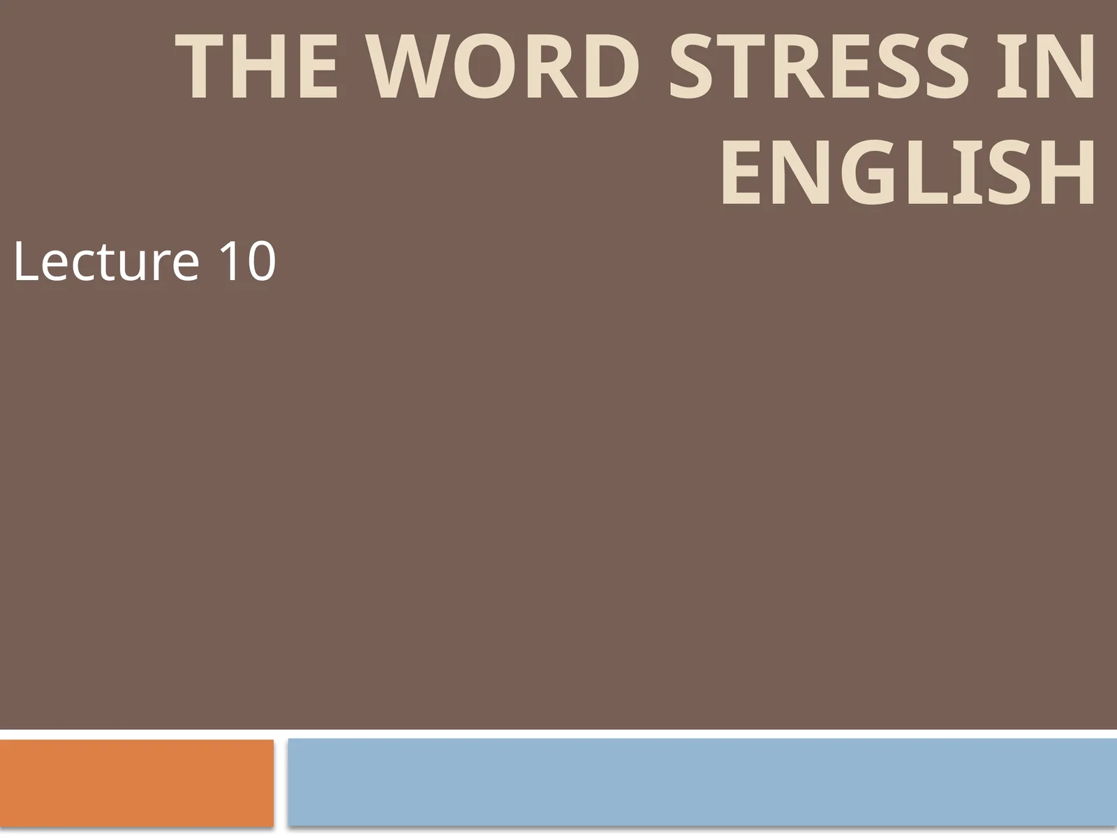 THE Word Stress IN ENGLISH