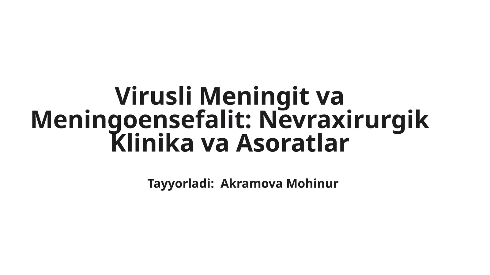 Virusli Meningit va Meningoensefalit: Nevraxirurgik Klinika va Asoratlar