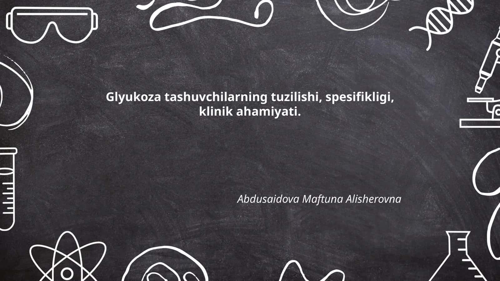 Glukoza tashuvchilarning tuzilishi, spesifikligi, klinik ahamiyati