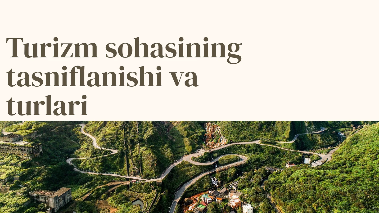 Turizm sohasining tasniflanishi va turlari