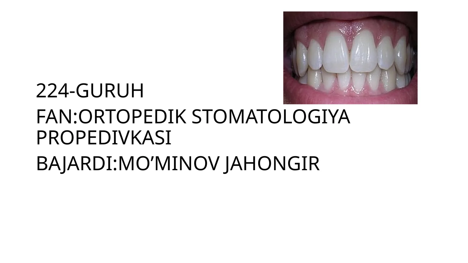 ORTOPEDIK STOMATOLOGIYA PROPEDIVKASI