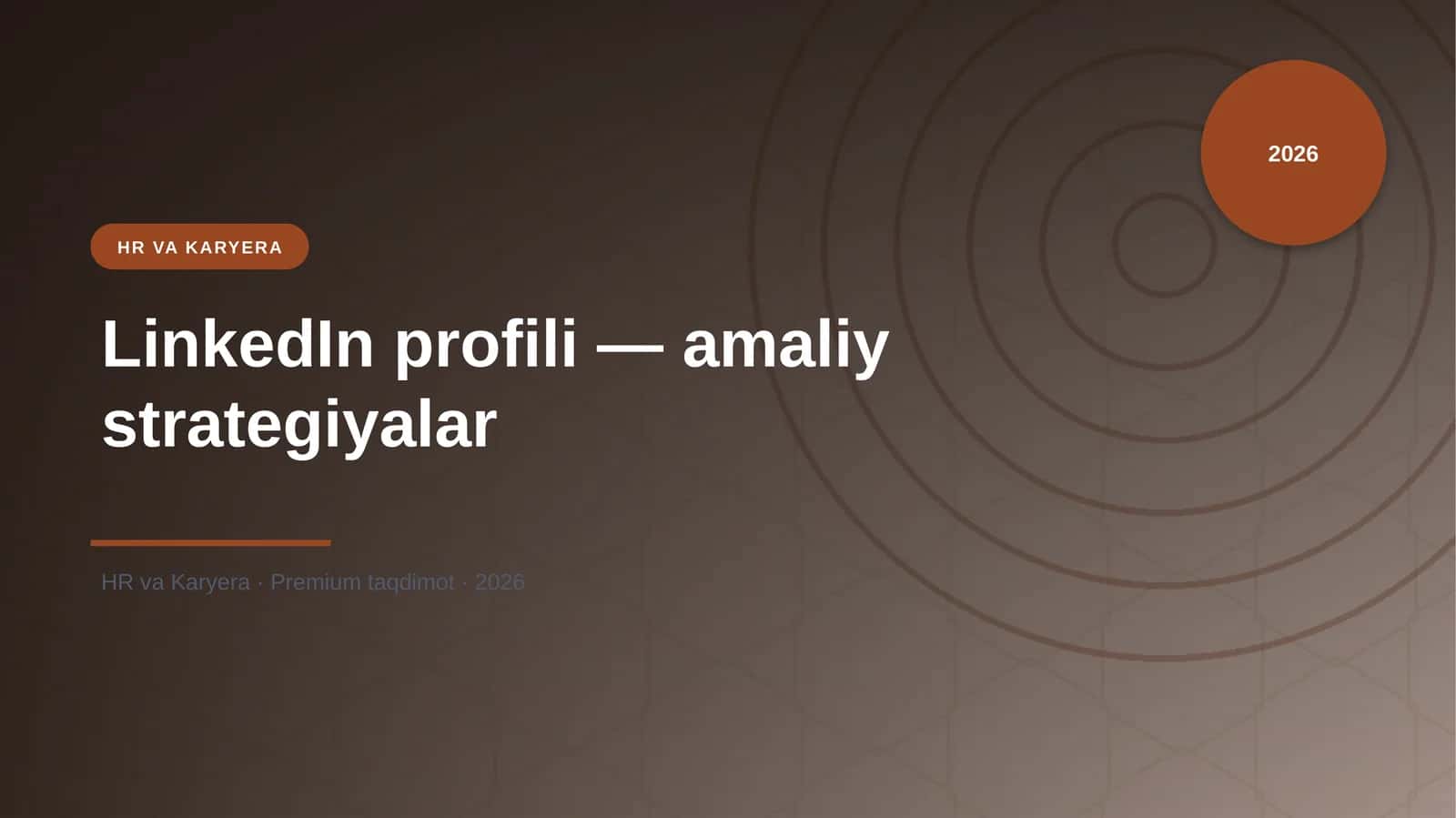LinkedIn profili — amaliy strategiyalar
