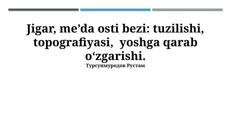 Jigar, Oshqozon va Oshqozon Osti Bezi Tuzuilishi