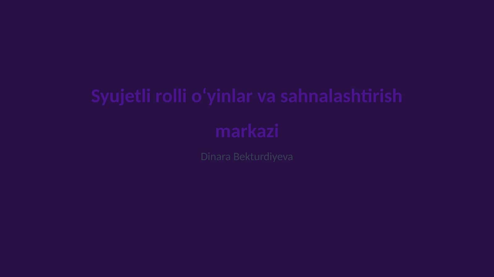 Syujetli rolli oʻyinlar va sahnalashtirish markazi