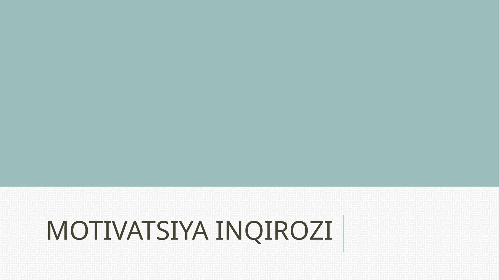 MOTIVATSIYA INQIROZI