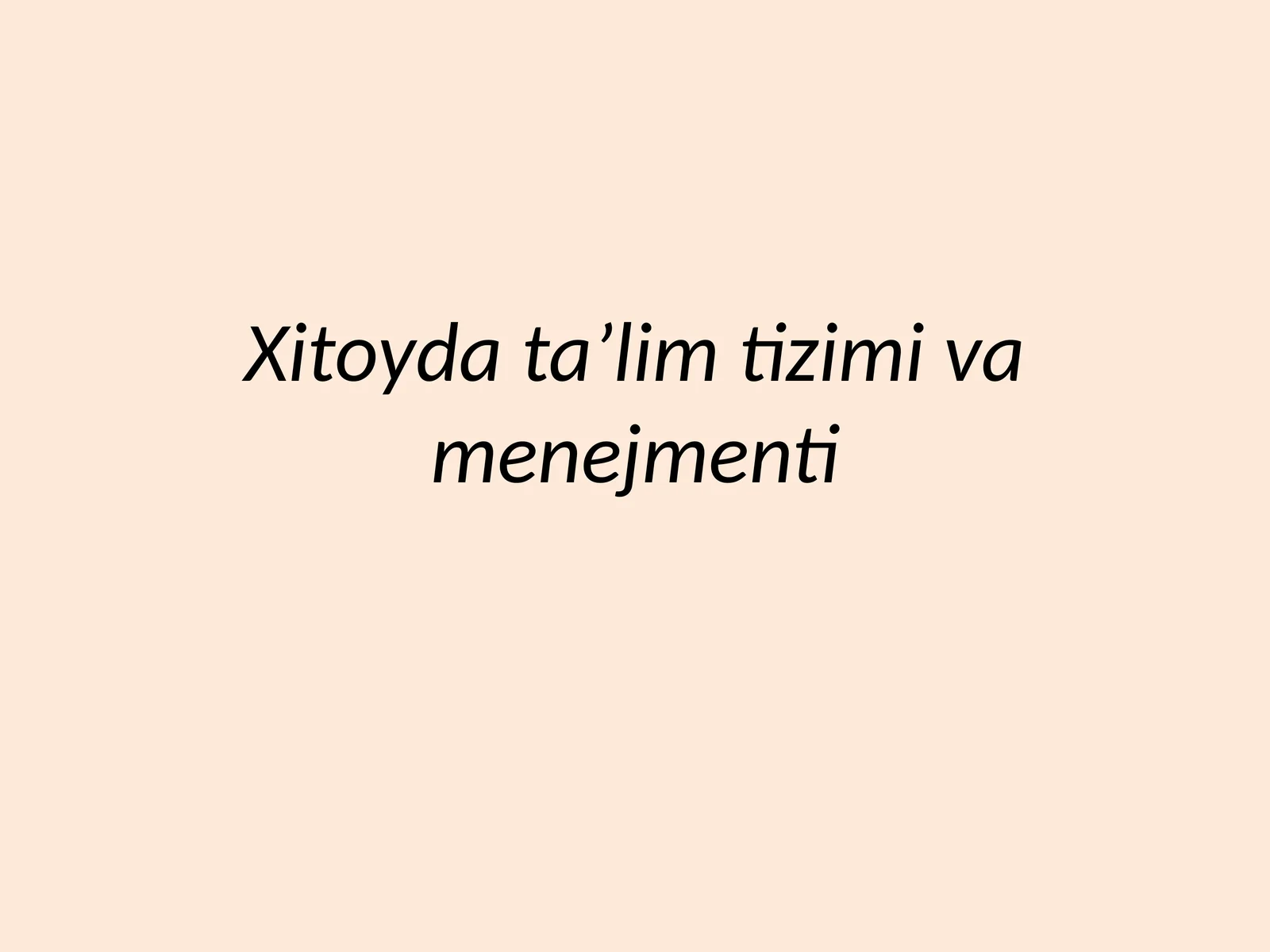 Xitoy ta'lim tizimi va menegmenti