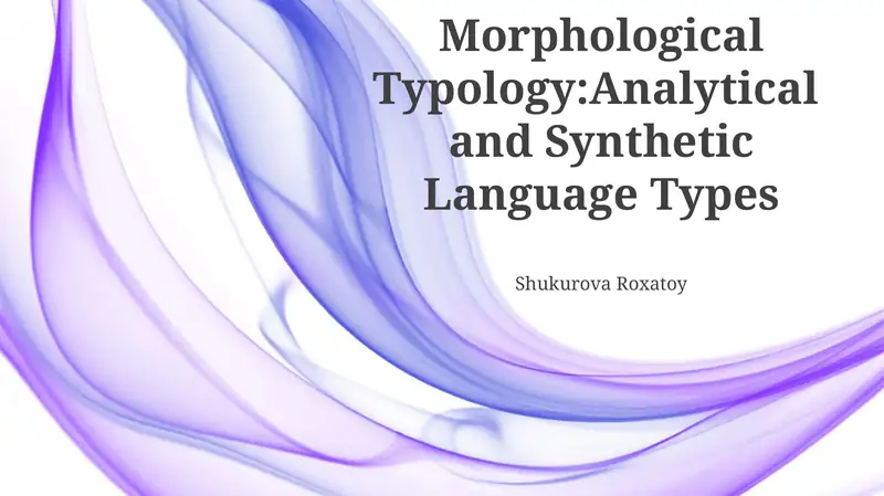Morphological Typology:Analytical and Synthetic Language Types