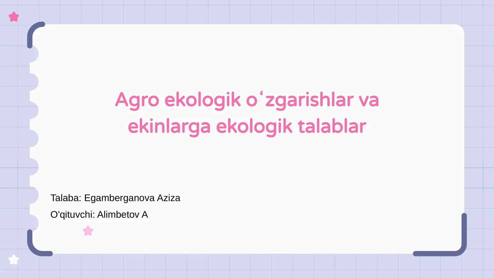 Agro ekologik oʻzgarishlar va ekinlarga ekologik talablar