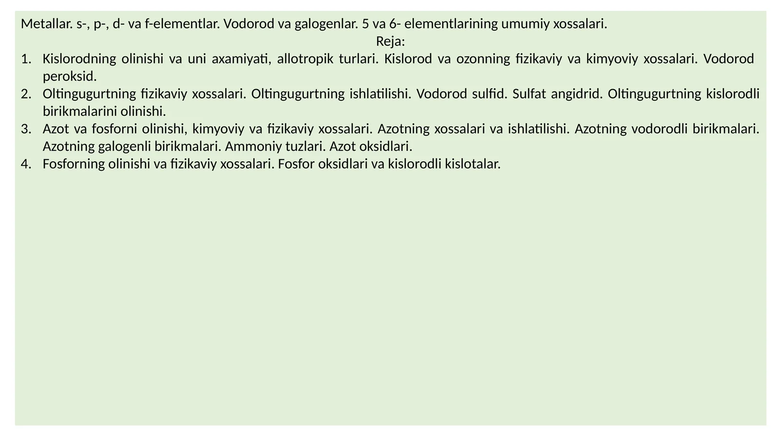 Metallar. s-, p-, d- va f-elementlar. Vodorod va galogenlar. 5 va 6- elementlarining umumiy xossalari
