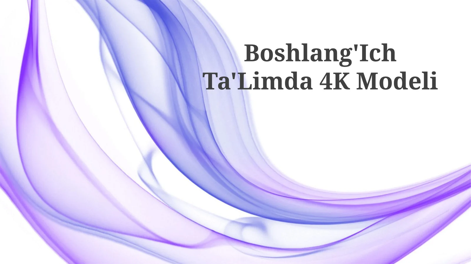 Boshlang'Ich Ta'Limda 4K Modeli
