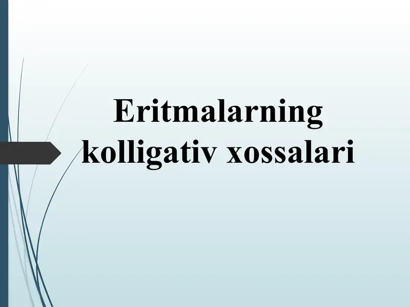 Eritmalarning kolligativ xossalari