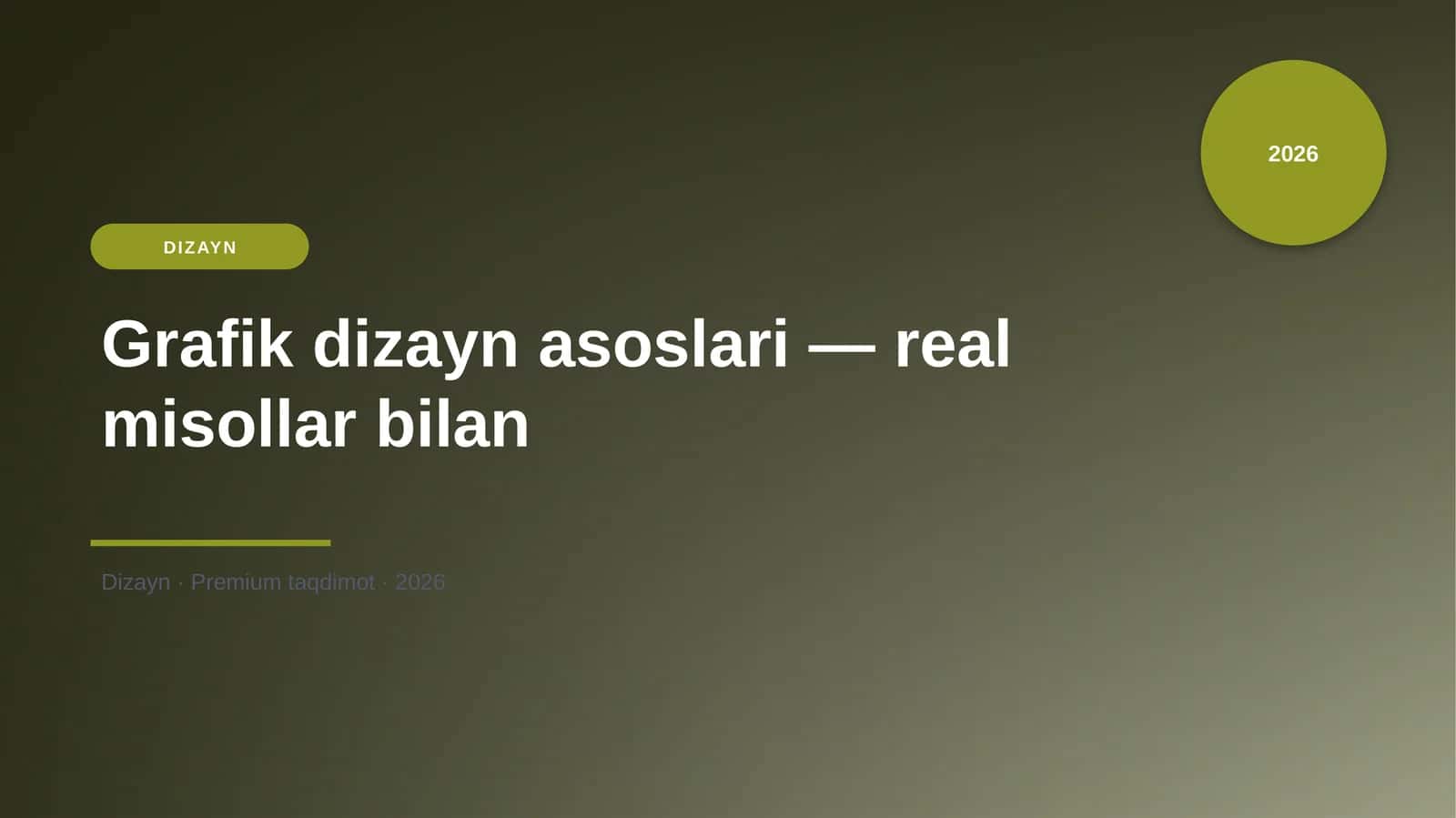 Grafik dizayn asoslari — real misollar bilan