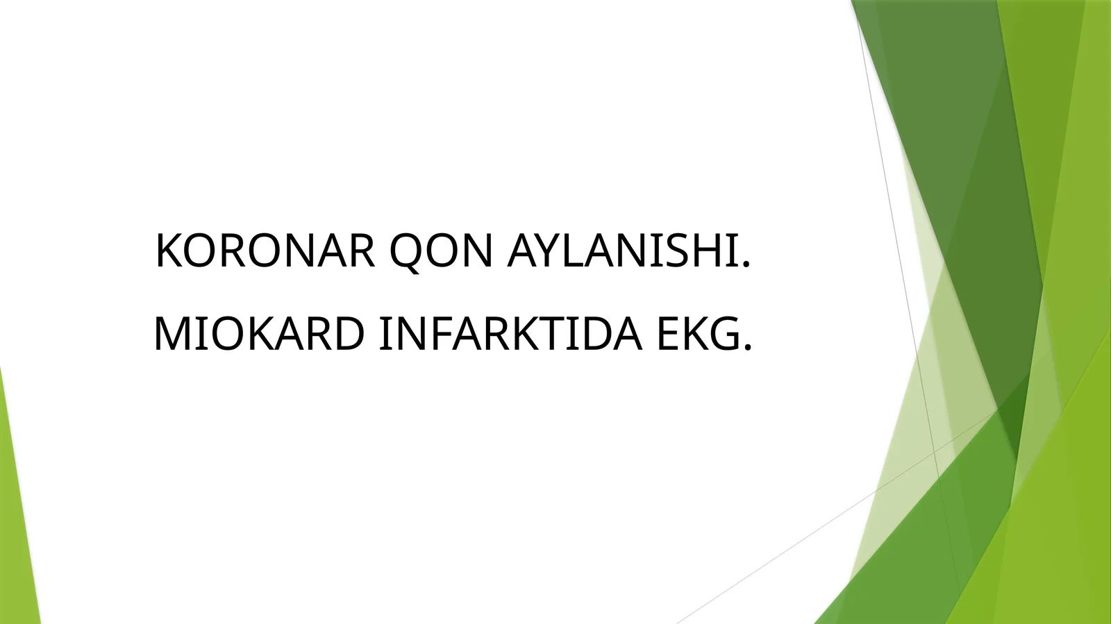 KORONAR QON AYLANISHI.MIOKARD INFARKTIDA EKG