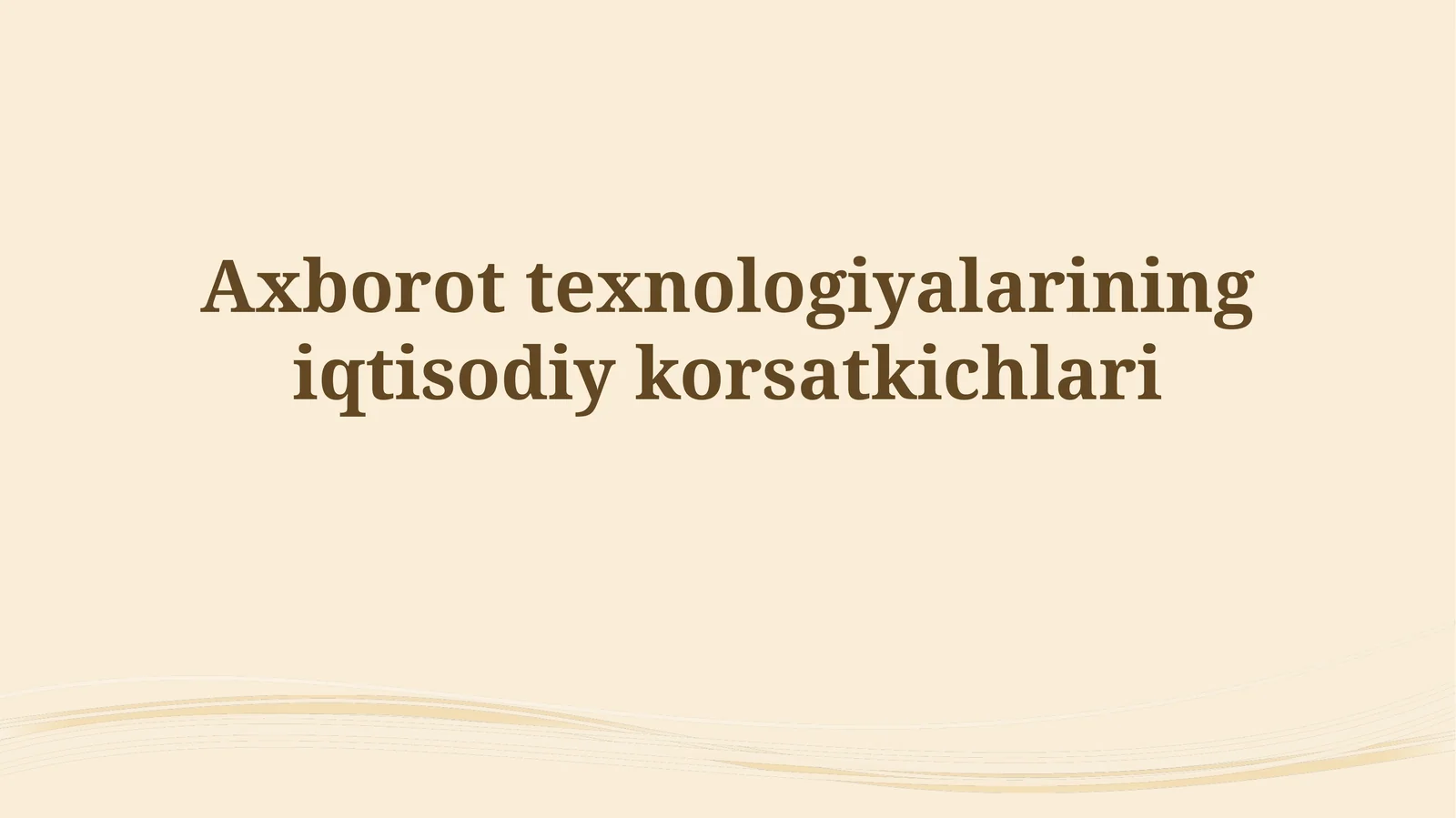 Axborot texnologiyalarining iqtisodiy korsatkichlari