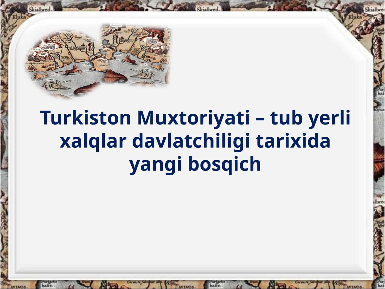 Turkiston Muxtoriyati – tubyerli xalqlar davlat chiligi tarixidagi boshqich