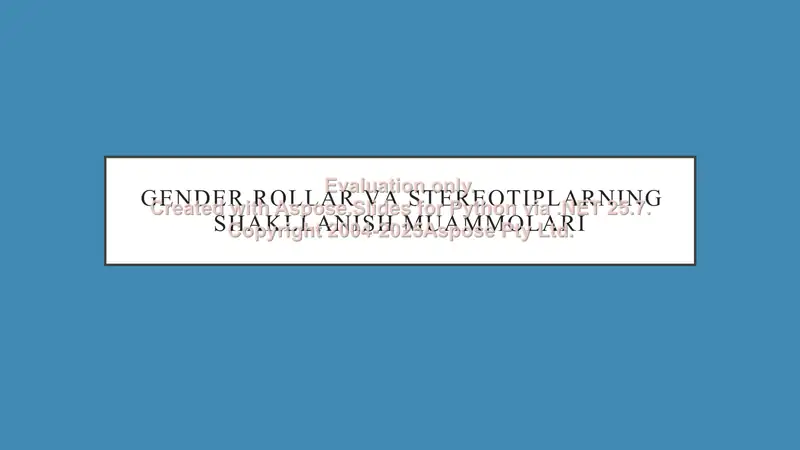 Gender rollar va stereotiplarning shakllanish muammolari