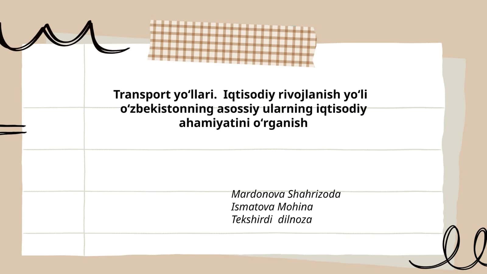 Transport yoʻllari. Iqtisodiy rivojlanish yoʻli oʻzbekistonning asossiy ularning iqtisodiy ahamiyatini oʻrganish
