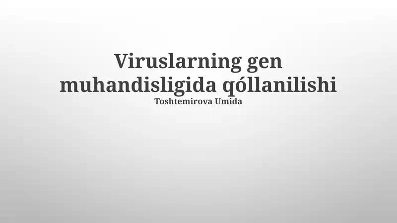 Viruslarning gen muhandisligida qóllanilishi