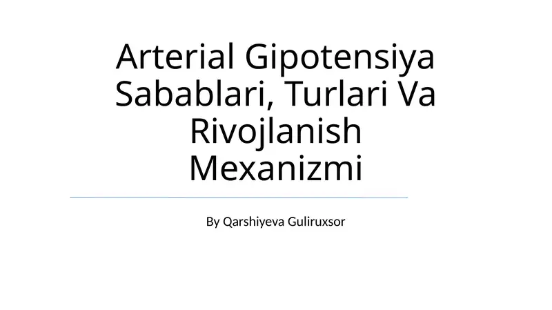 Arterial Gipotensiya Sabablari, Turlari Va Rivojlanish Mexanizmi