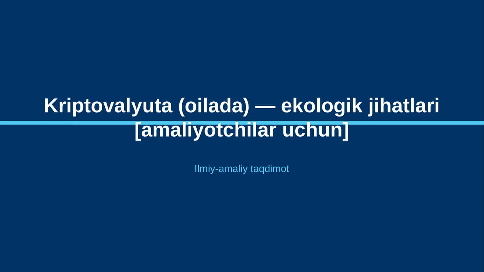 Kriptovalyuta (oilada) — ekologik jihatlari [amaliyotchilar uchun]