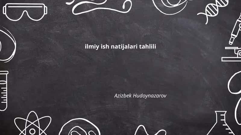Ilmiy ish natijalari tahlili