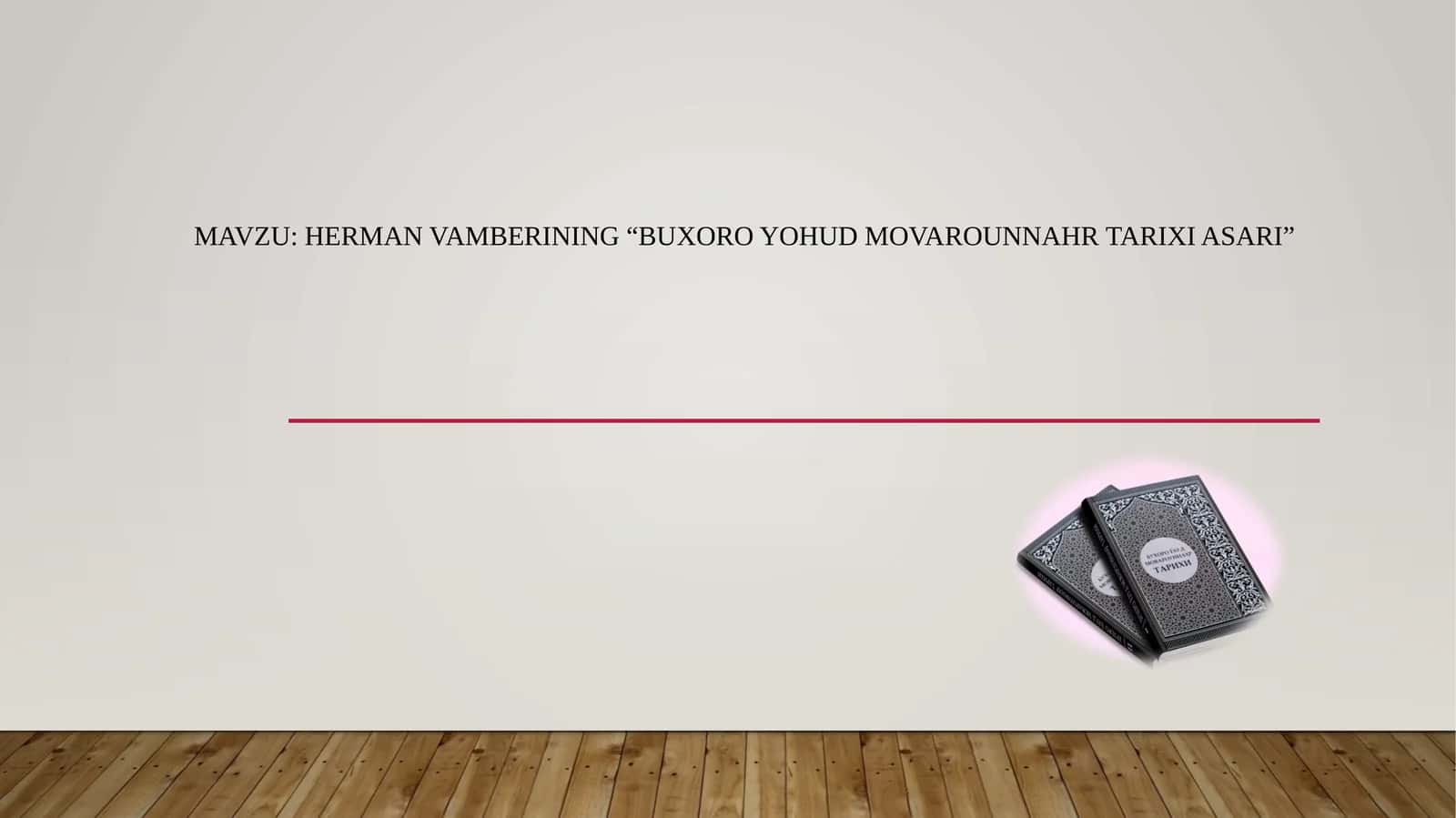 HERMAN VAMBERINING “BUXORO YOHUD MOVAROUNNAHR TARIXI ASARI” (2)