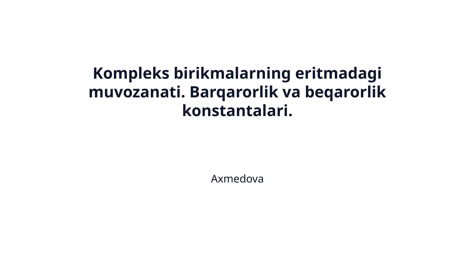 Kompleks birikmalarning eritmadagi muvozanati. Barqarorlik va beqarorlik konstantalari.