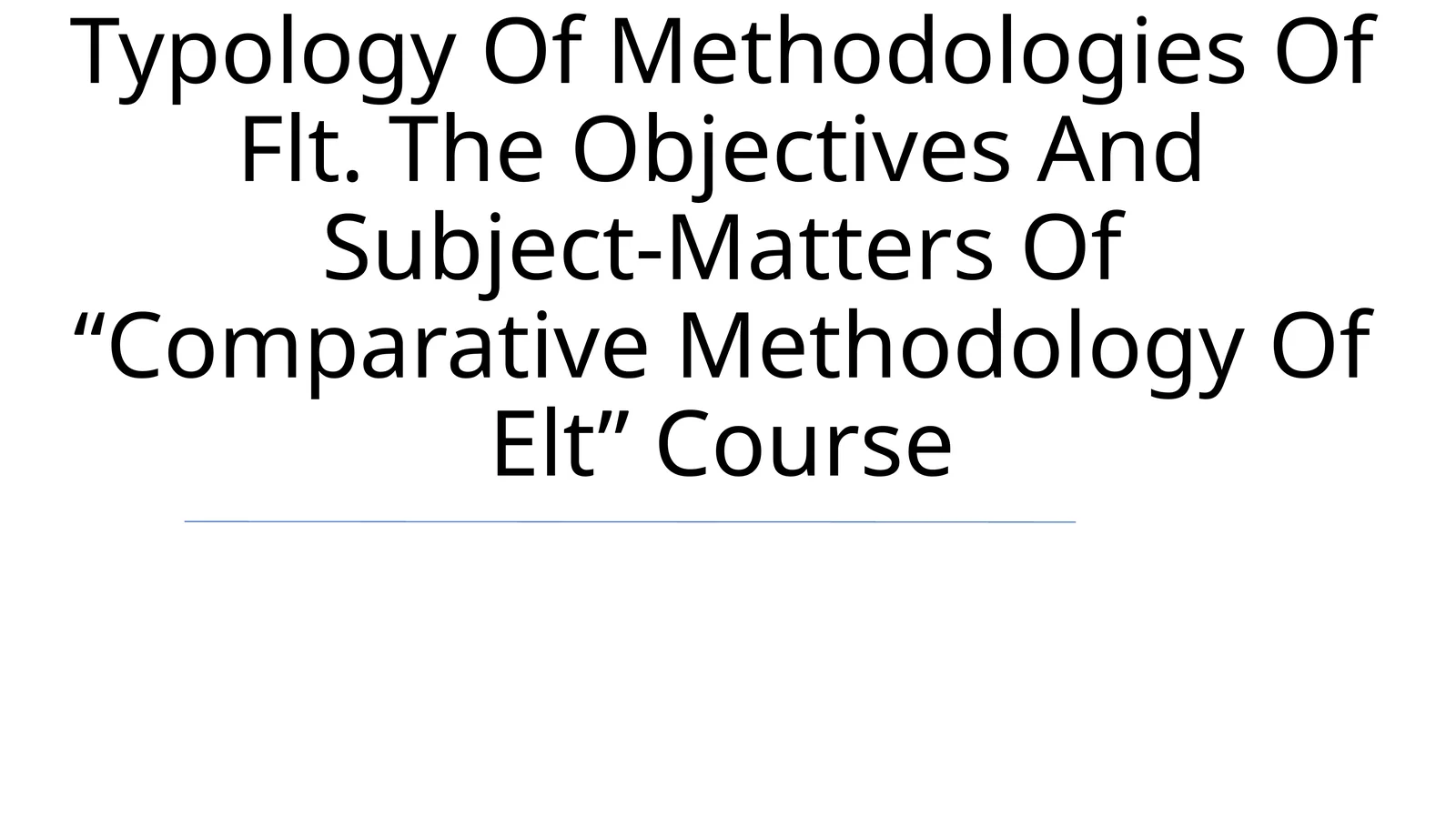 Typology Of Methodologies Of Flt