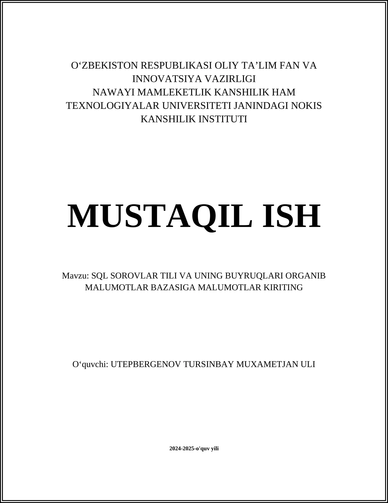 SQL SOROVLAR TILI VA UNING BUYRUQLARI ORGANIB MALUMOTLAR BAZASIGA MALUMOTLAR KIRITING