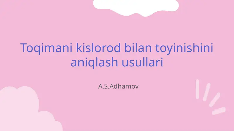 Toqimani kislorod bilan toyinishini aniqlash usullari